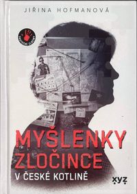 Myšlenky zločince v české kotlině