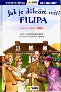 Jak je důležité míti Filipa - Světová četba pro školáky