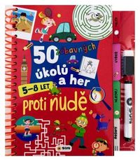 50 zábavných úkolů a her Proti nudě 5-8 let