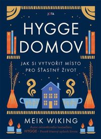 Hygge domov - Jak si vytvořit místo pro šťastný život