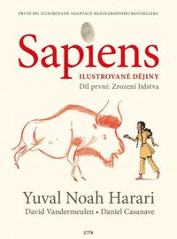 Sapiens. Ilustrované dějiny. Díl první