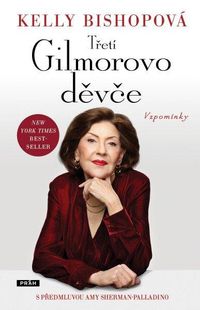 Třetí Gilmorovo děvče - Vzpomínky