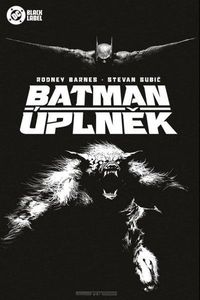 Batman - Úplněk (Black Label)