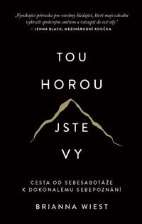 Tou horou jste vy