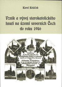 Vznik a vývoj starokatolockého hnutí na území severních Čech do roku 1946