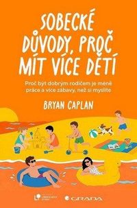 Sobecké důvody, proč mít více dětí 