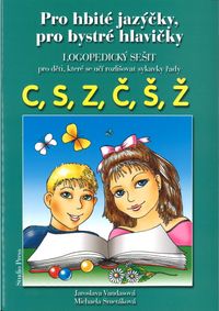 Logopedický sešit - C, S, Z, Č, Š, Ž