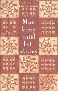 Muž, který chtěl být šťastný