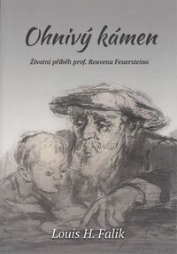 Ohnivý kámen - životopis prof. Reuvena Feuersteina