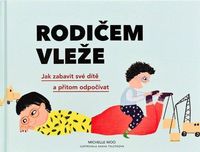 Rodičem vleže - Jak zabavit své dítě a přitom odpočívat