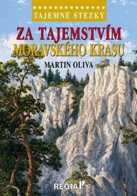 Tajemné stezky - Za tajemstvím Moravského krasu