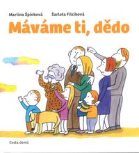 Máváme ti, dědo