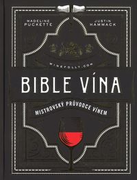 Bible vína - Mistrovský průvodce vínem
