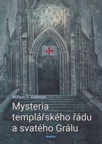 Mysteria templářského řádu a svatého Grálu