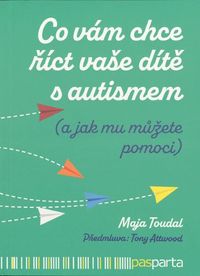 Co vám chce říct vaše dítě s autismem
