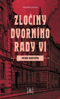 Zločiny dvorního rady VI. - Pochod Radeckého