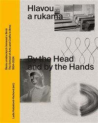 Hlavou a rukama / By the Head and by the Hands