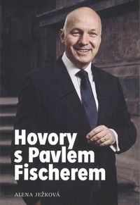 Hovory s Pavlem Fischerem