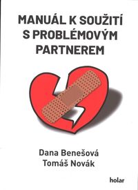 Manuál k soužití s problémovým partnerem
