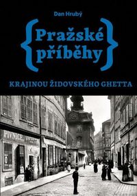 Pražské příběhy – Krajinou židovského ghetta