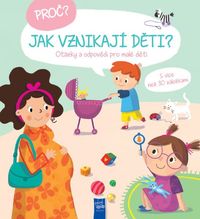 Proč? Jak vznikají děti
