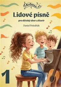 Lidové písně pro dětský sbor a klavír 1