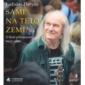 Sami na této zemi? CD