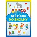 Než půjdu do školky