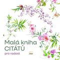 Malá knížka citátů pro radost