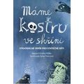 Máme kostru ve skříni