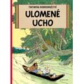 Tintin (6) - Ulomené ucho