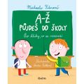 A-Ž půjdeš do školy: Pro kluky, co se neztratí