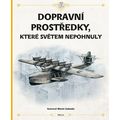 Dopravní prostředky, které světem nepohnuly