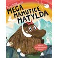 Mega mamutice Matylda
