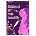 Nebezpečné hry staré Jeremiášky
