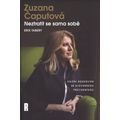Zuzana Čaputová: Neztratit se sama sobě