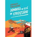 Dominika na cestě do Kyrgyzstánu