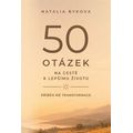 50 otázek na cestě k lepšímu životu