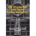 Lépe žít a milovat díky terapii časové perspektivy