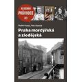 Praha mordýřská a zlodějská