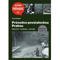 Průvodce povstaleckou Prahou. Svazek I.+ Svazek II.