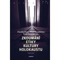 Zkoumání etiky kultury holokaustu