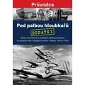 Pod palbou hloubkařů - DODATKY