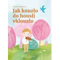 Jak kouzlo do houslí vklouzlo