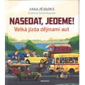 Nasedat, jedeme!