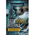 Tady Vorel, pitevna