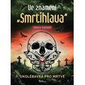 Ve znamení smrtihlava - Ukolébavka pro mrtvé
