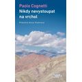 Nikdy nevystoupat na vrchol