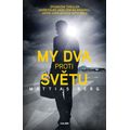 My dva proti světu