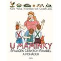U maminky: Špalíček českých říkadel a pohádek